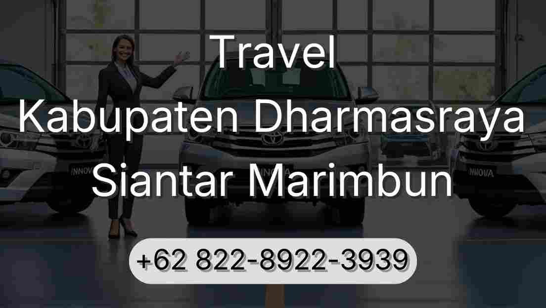 Travel Kabupaten Dharmasraya Siantar Marimbun