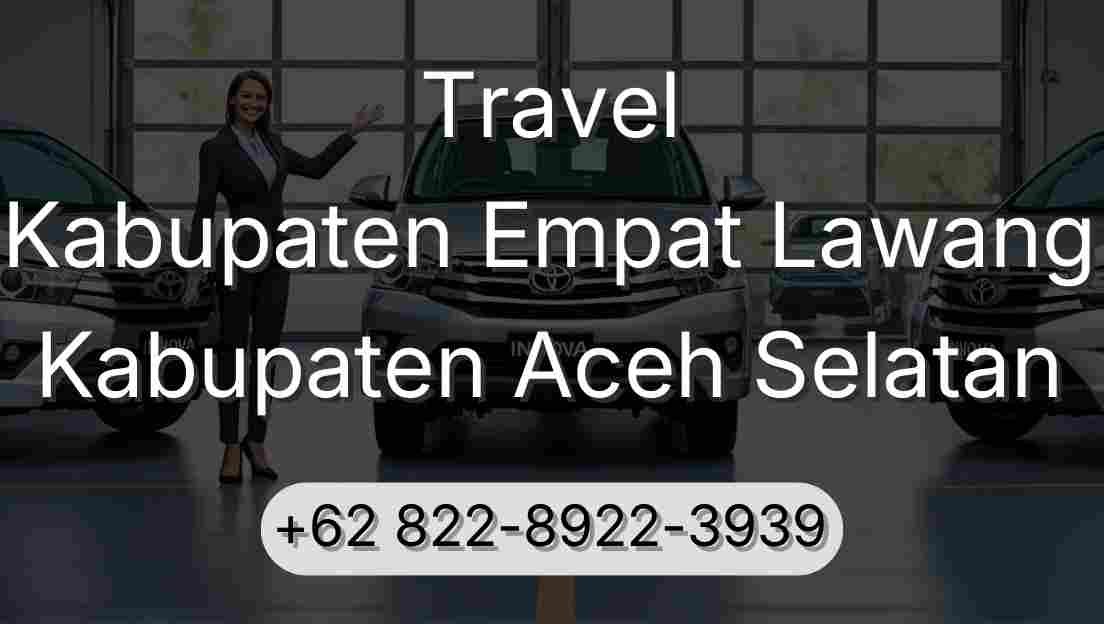 Travel Kabupaten Empat Lawang Kabupaten Aceh Selatan