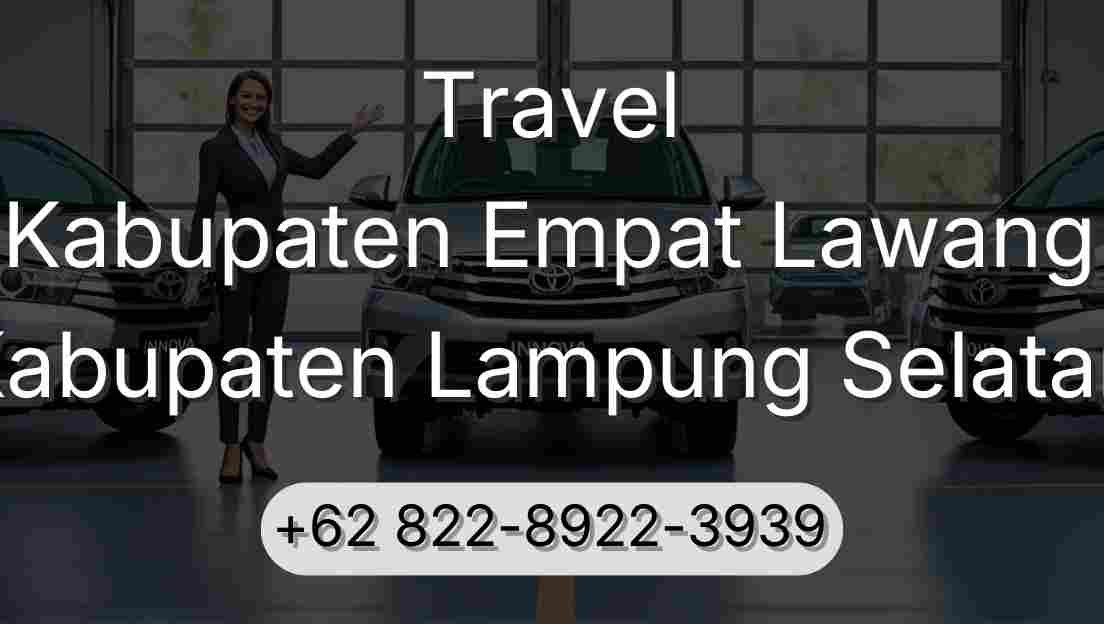 Travel Kabupaten Empat Lawang Kabupaten Lampung Selatan