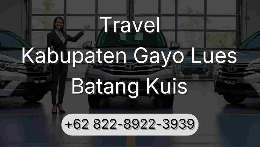 Travel Kabupaten Gayo Lues Batang Kuis
