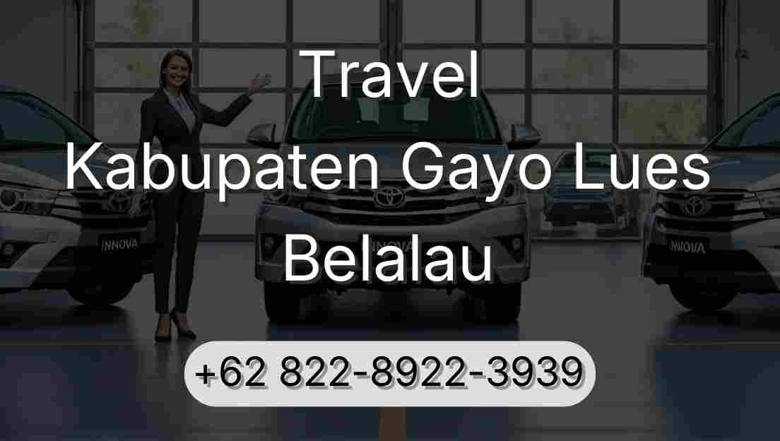 Travel Kabupaten Gayo Lues Belalau
