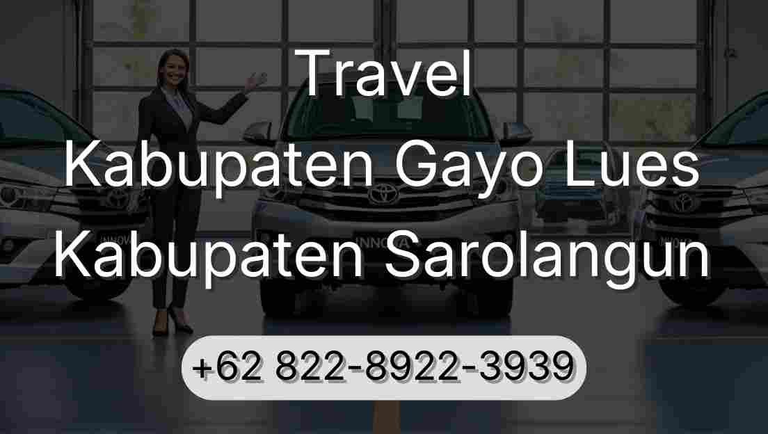 Travel Kabupaten Gayo Lues Kabupaten Sarolangun