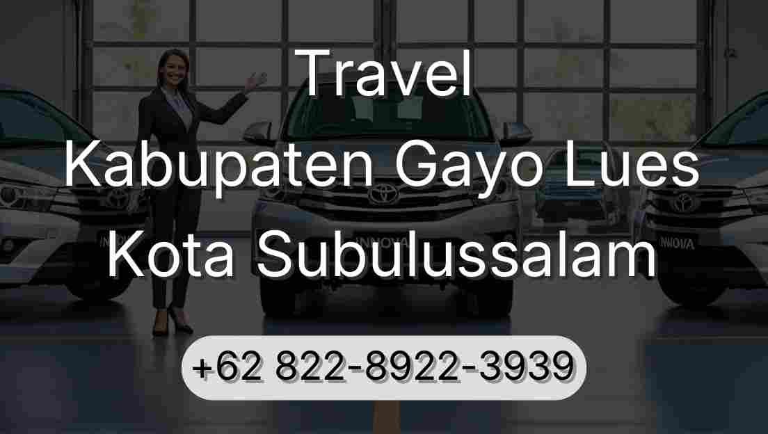 Travel Kabupaten Gayo Lues Kota Subulussalam