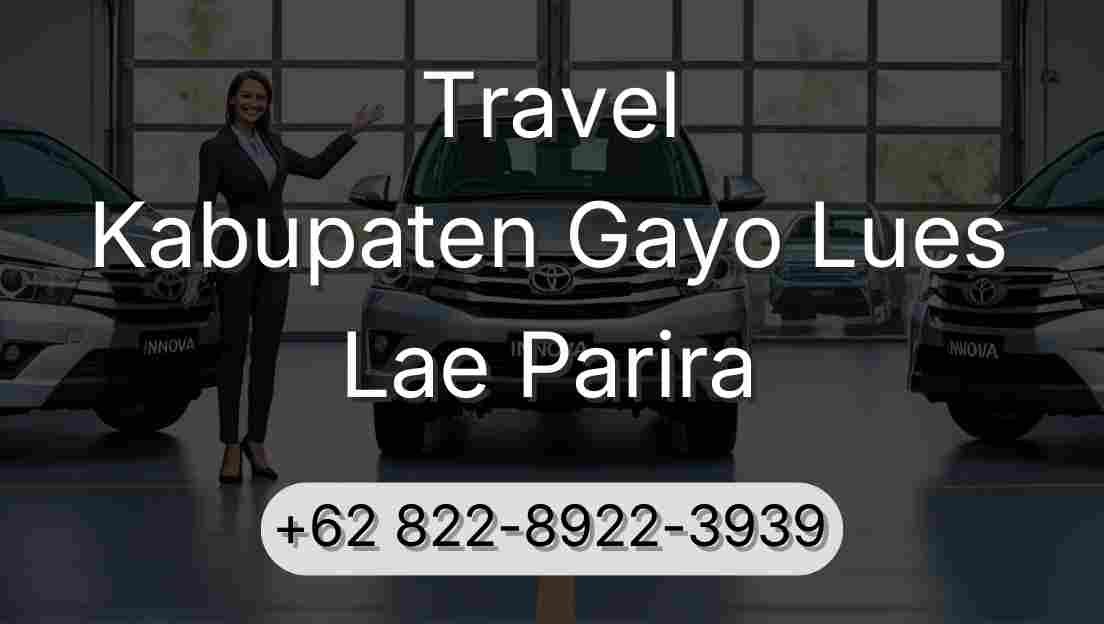 Travel Kabupaten Gayo Lues Lae Parira