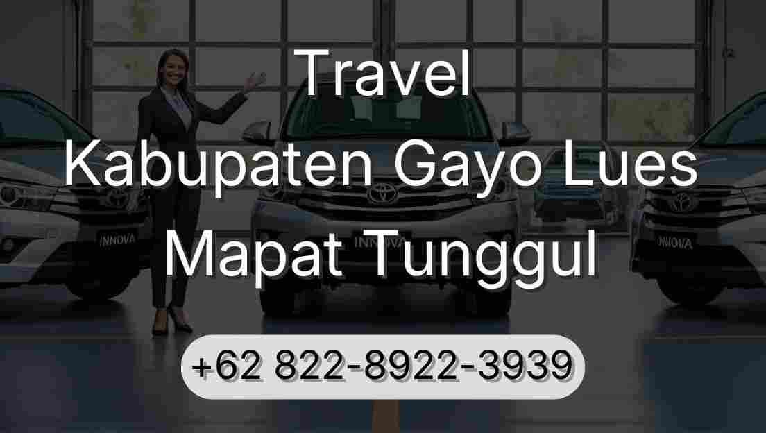 Travel Kabupaten Gayo Lues Mapat Tunggul