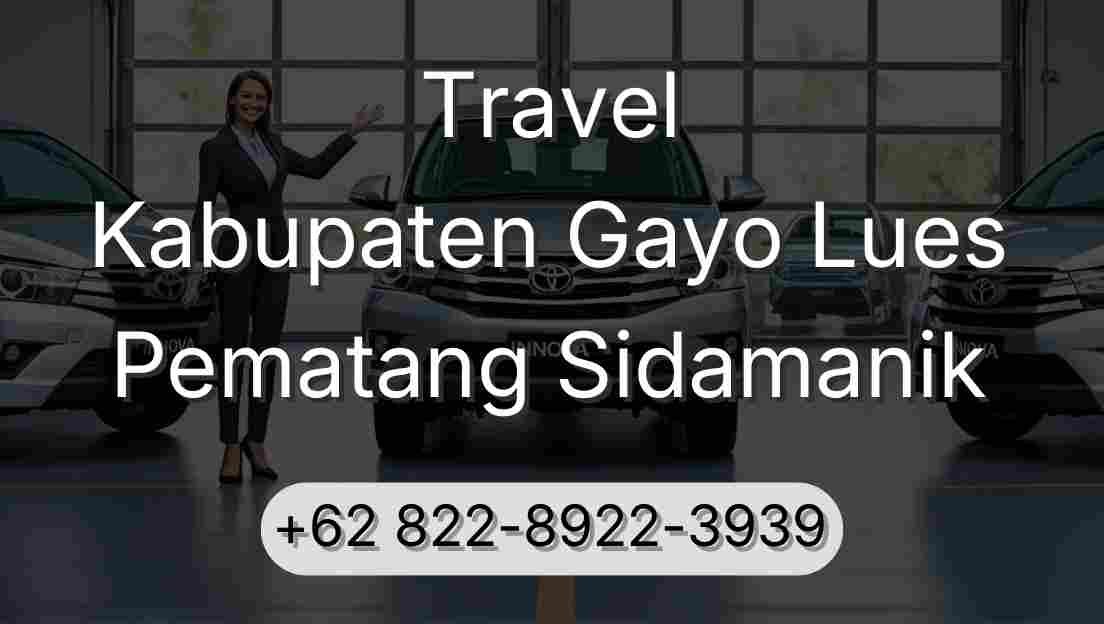Travel Kabupaten Gayo Lues Pematang Sidamanik