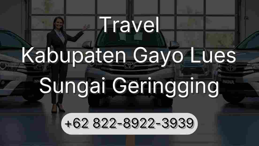 Travel Kabupaten Gayo Lues Sungai Geringging