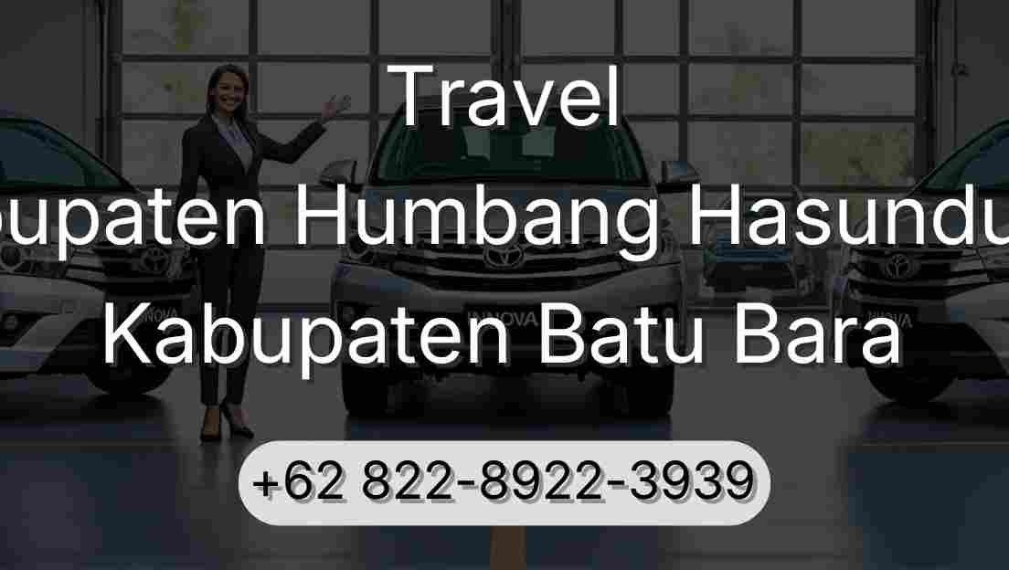 Travel Kabupaten Humbang Hasundutan Kabupaten Batu Bara