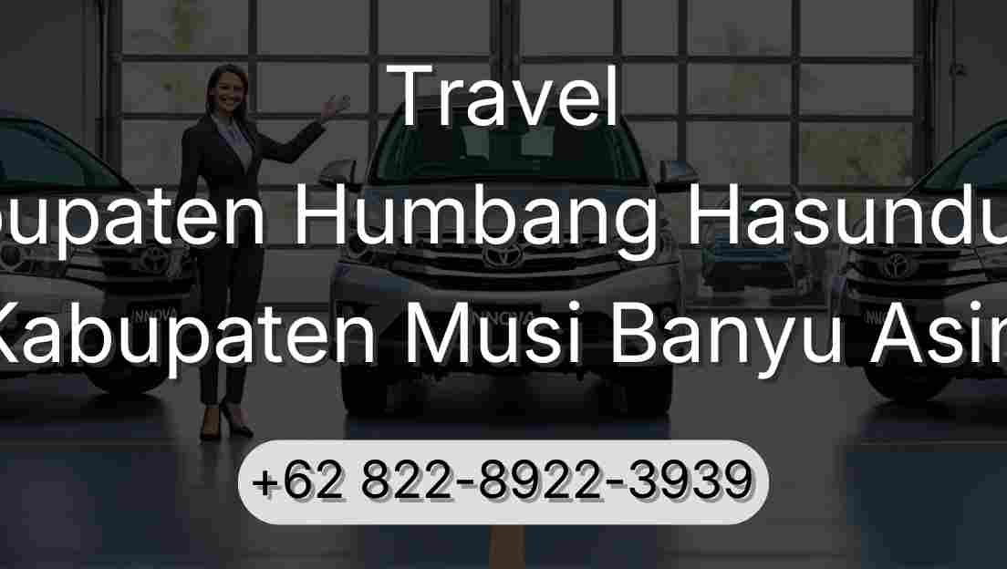 Travel Kabupaten Humbang Hasundutan Kabupaten Musi Banyu Asin