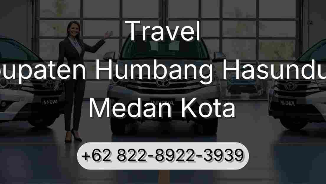 Travel Kabupaten Humbang Hasundutan Medan Kota