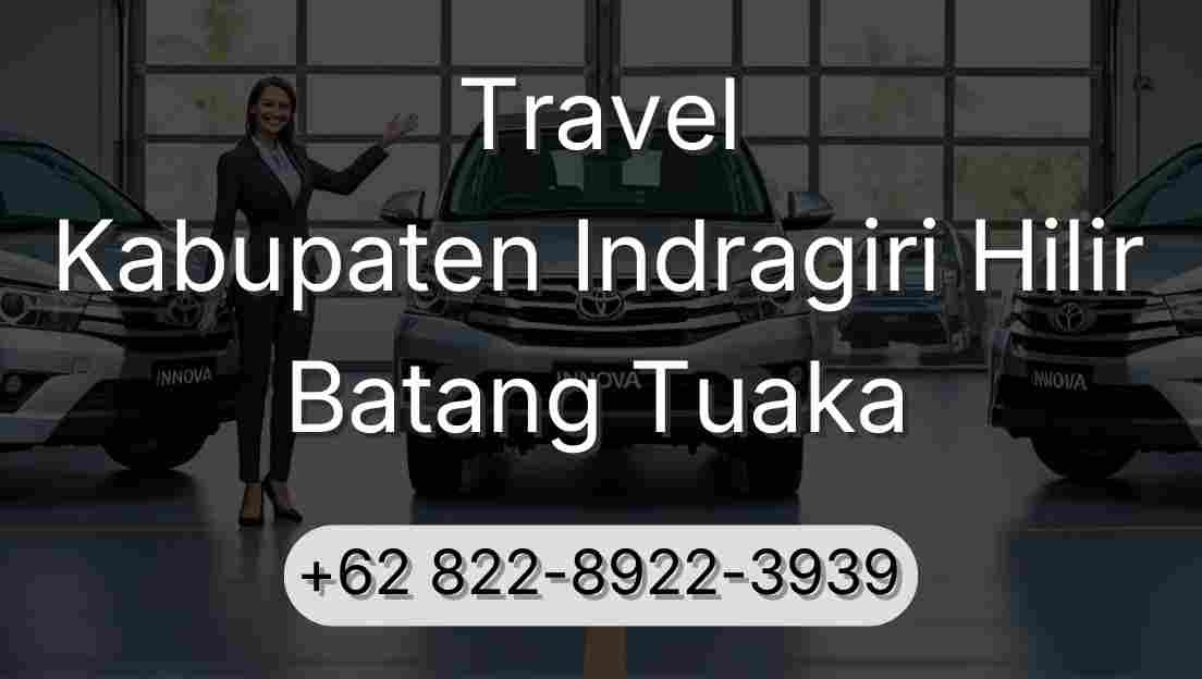 Travel Kabupaten Indragiri Hilir Batang Tuaka