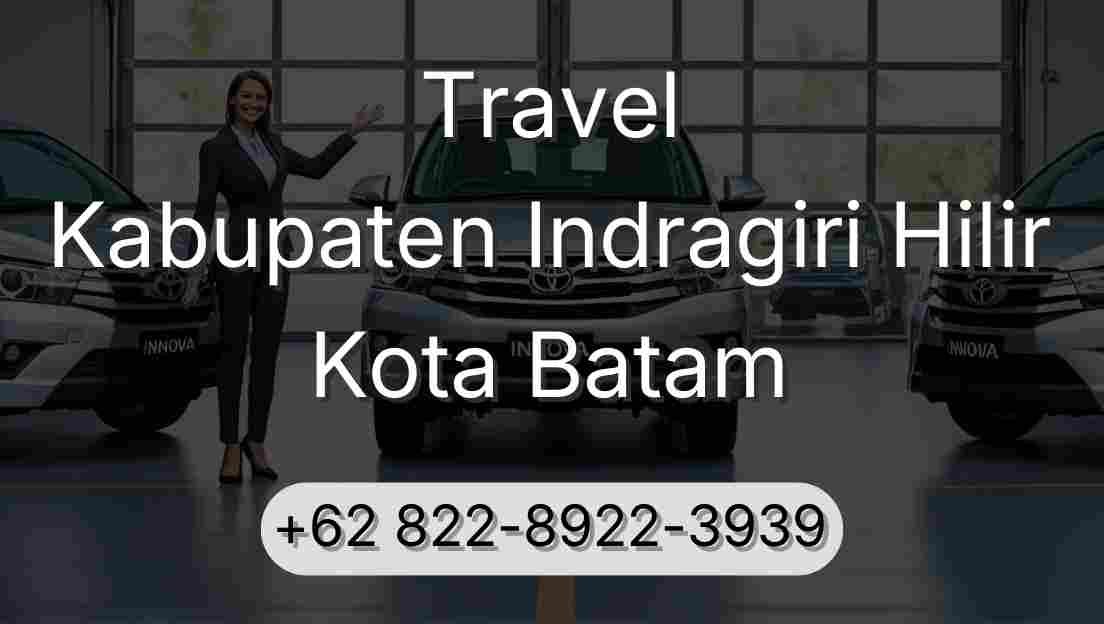 Travel Kabupaten Indragiri Hilir Kota Batam
