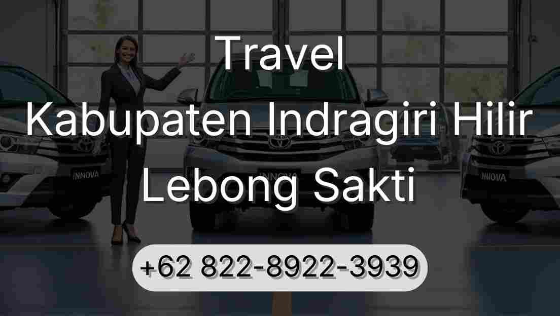 Travel Kabupaten Indragiri Hilir Lebong Sakti