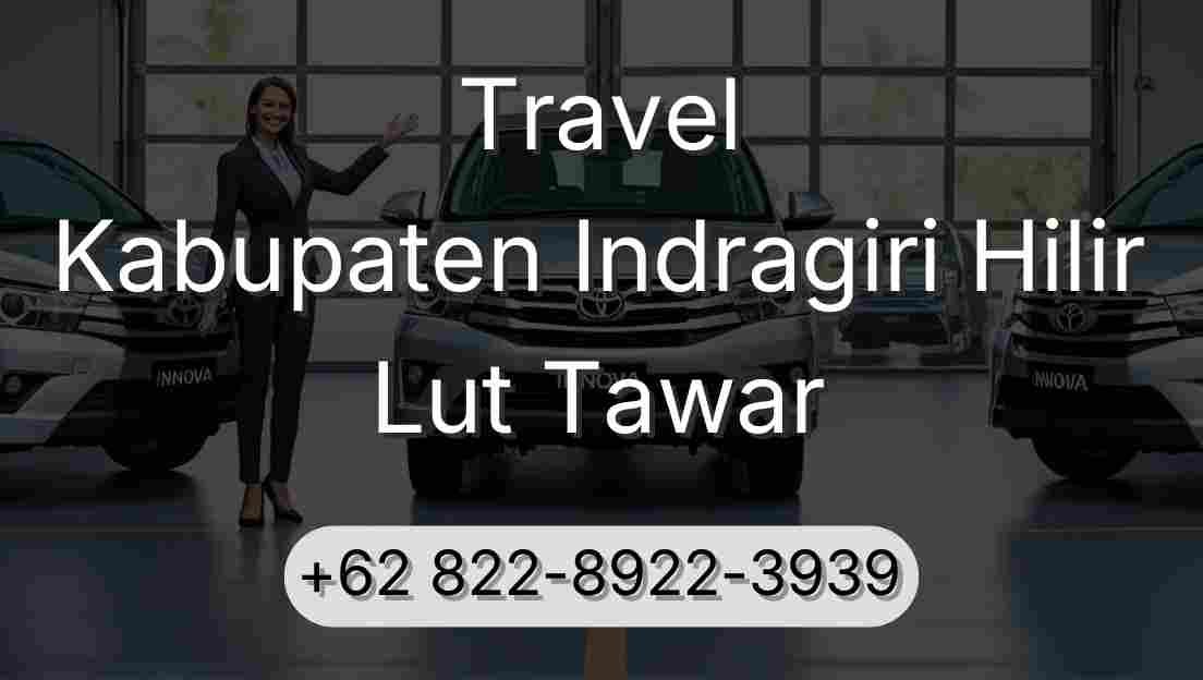 Travel Kabupaten Indragiri Hilir Lut Tawar