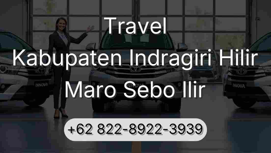 Travel Kabupaten Indragiri Hilir Maro Sebo Ilir