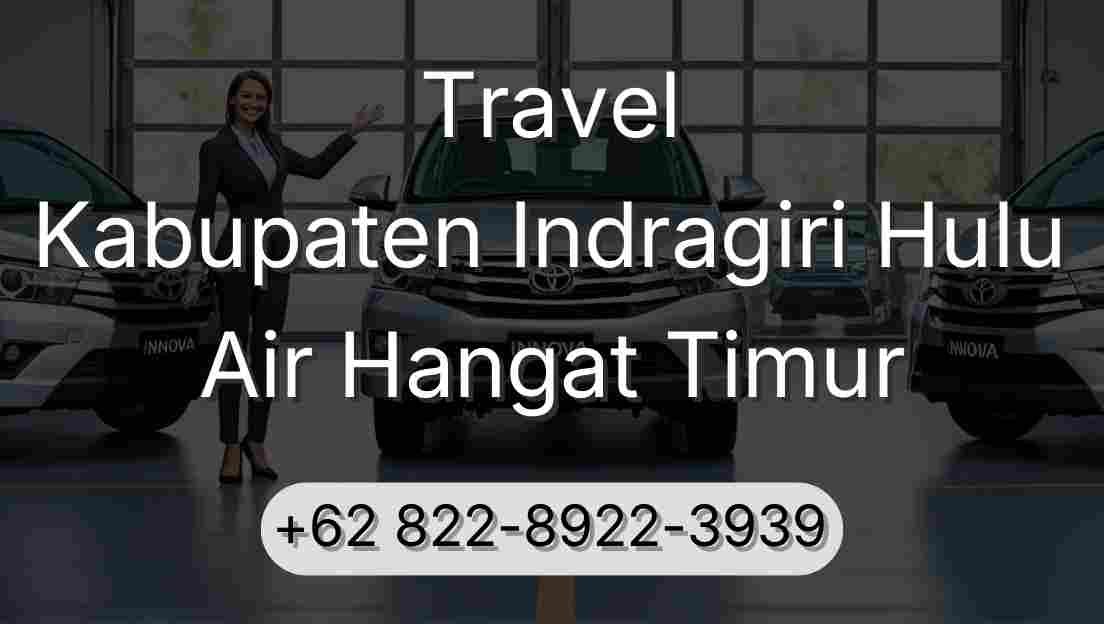 Travel Kabupaten Indragiri Hulu Air Hangat Timur