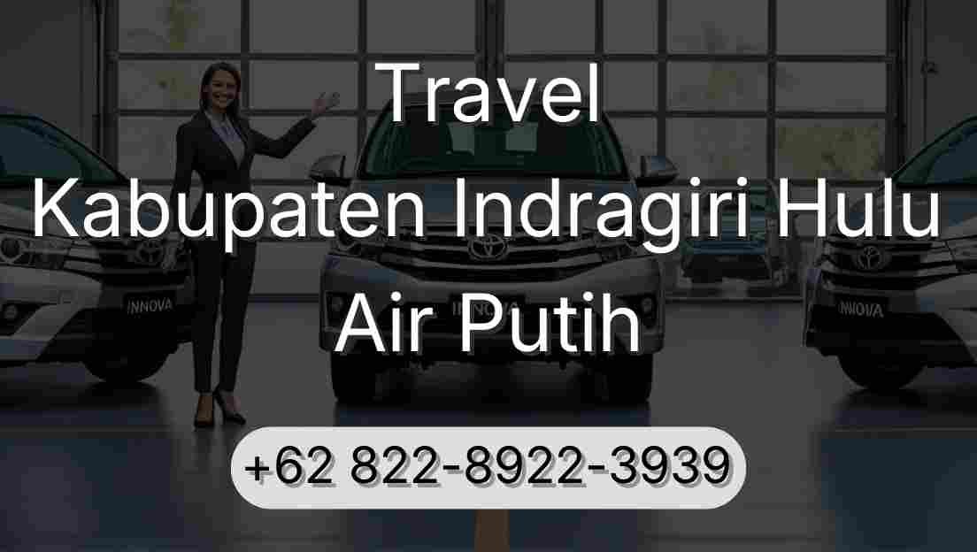Travel Kabupaten Indragiri Hulu Air Putih