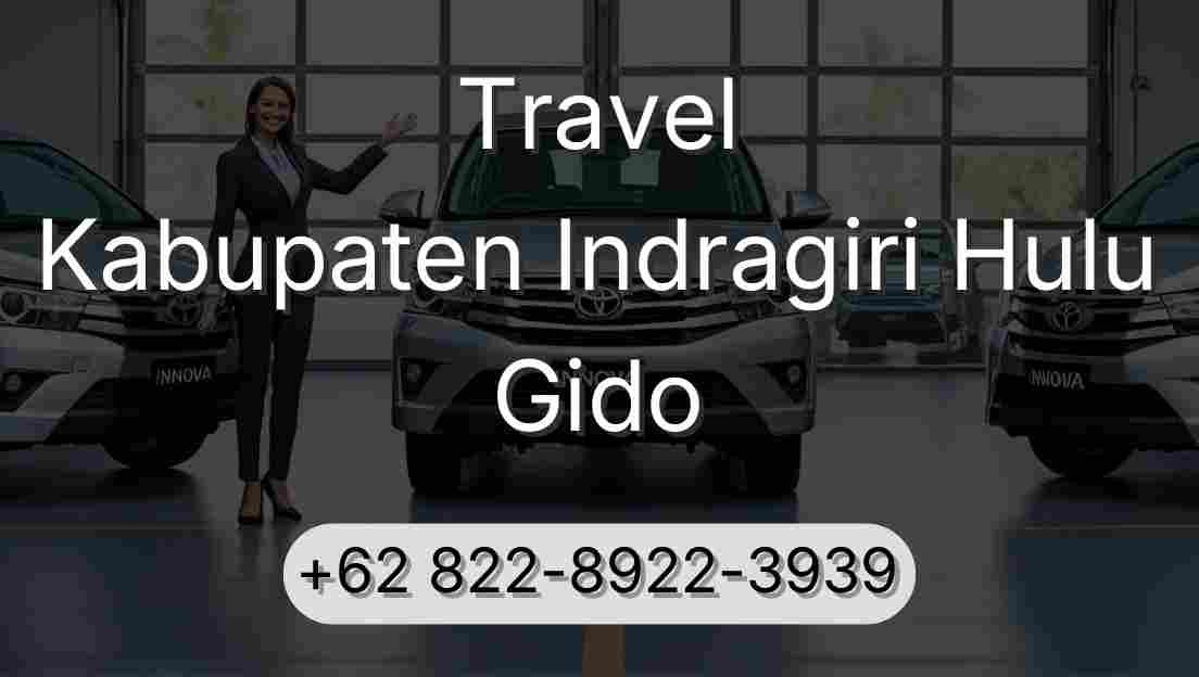 Travel Kabupaten Indragiri Hulu Gido