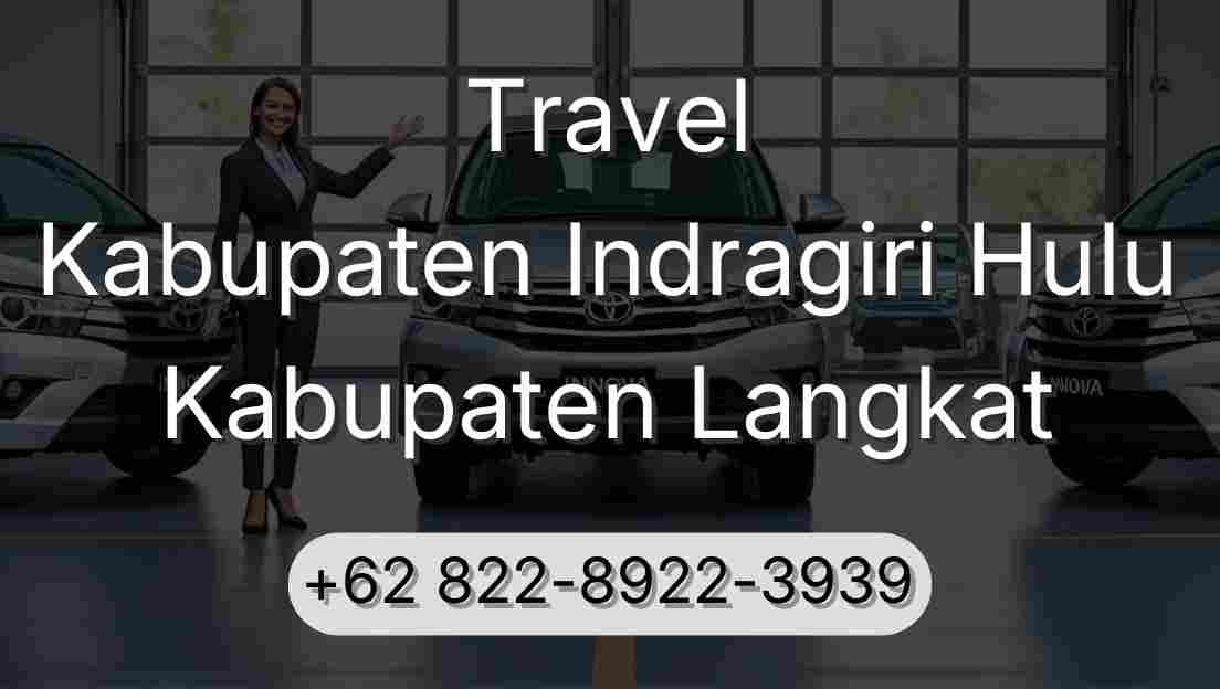 Travel Kabupaten Indragiri Hulu Kabupaten Langkat
