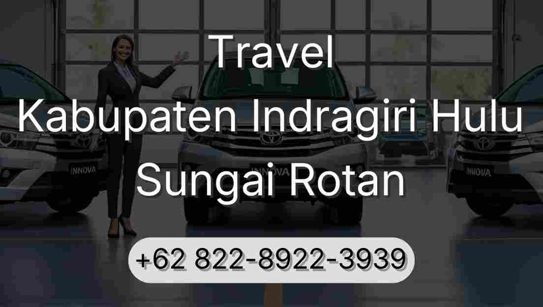 Travel Kabupaten Indragiri Hulu Sungai Rotan