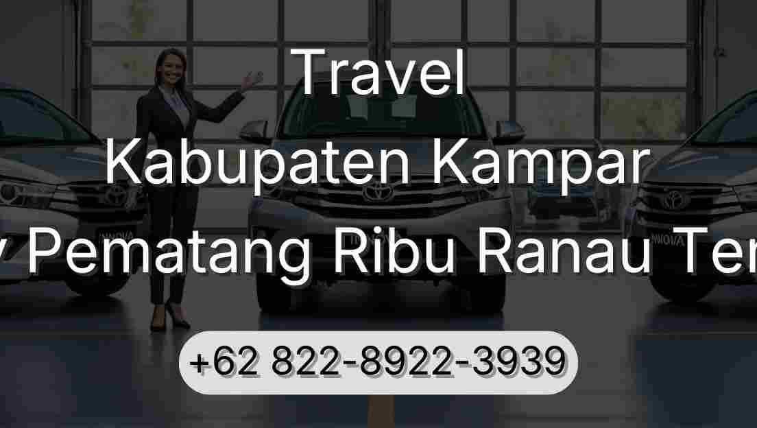 Travel Kabupaten Kampar Buay Pematang Ribu Ranau Tengah