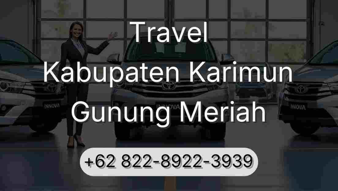 Travel Kabupaten Karimun Gunung Meriah