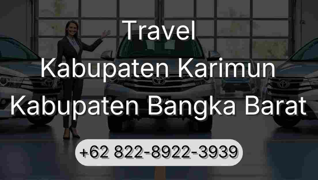 Travel Kabupaten Karimun Kabupaten Bangka Barat