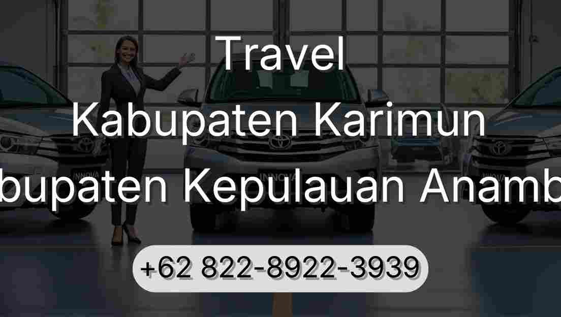 Travel Kabupaten Karimun Kabupaten Kepulauan Anambas
