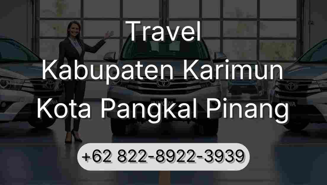 Travel Kabupaten Karimun Kota Pangkal Pinang