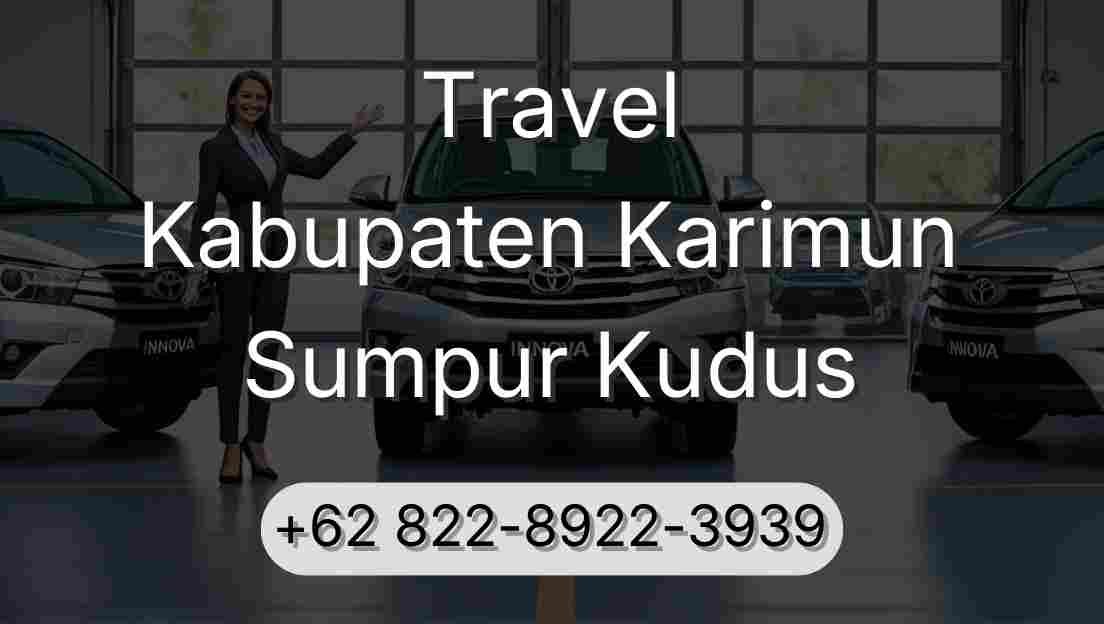 Travel Kabupaten Karimun Sumpur Kudus