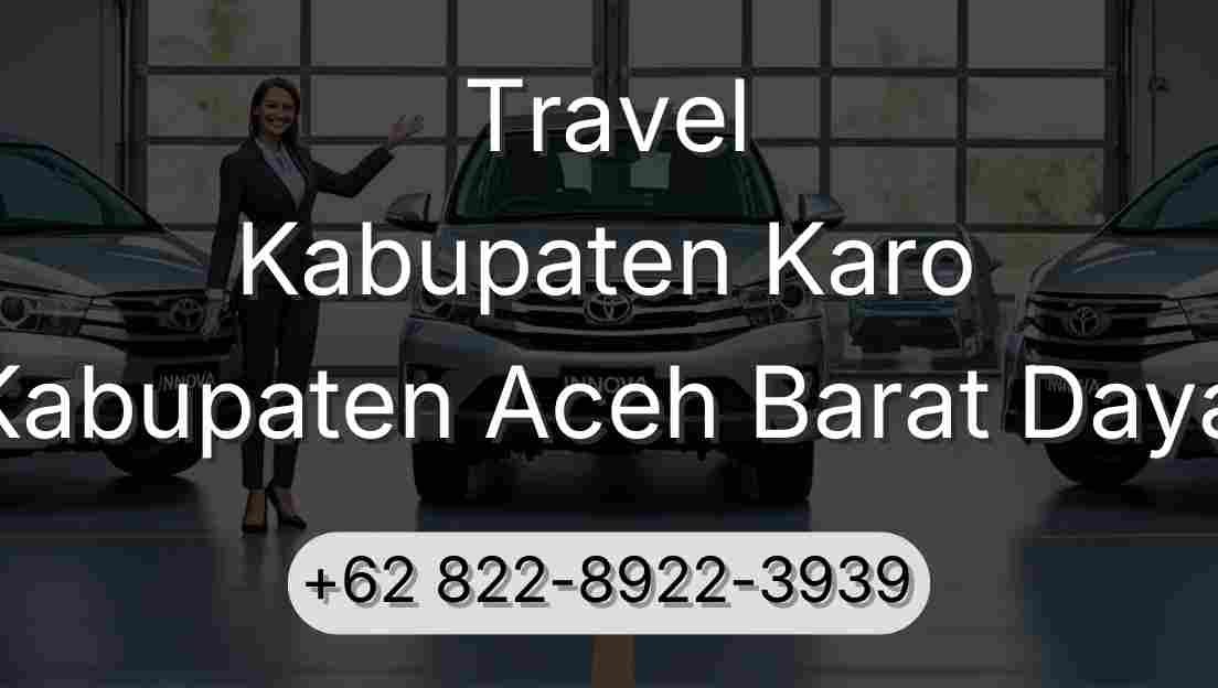 Travel Kabupaten Karo Kabupaten Aceh Barat Daya