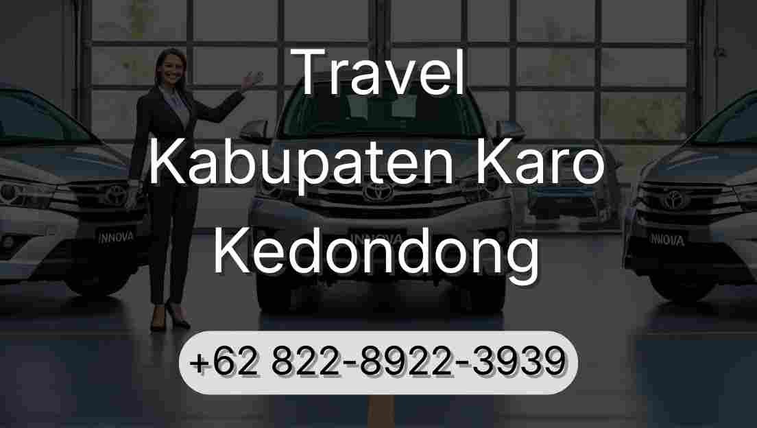 Travel Kabupaten Karo Kedondong