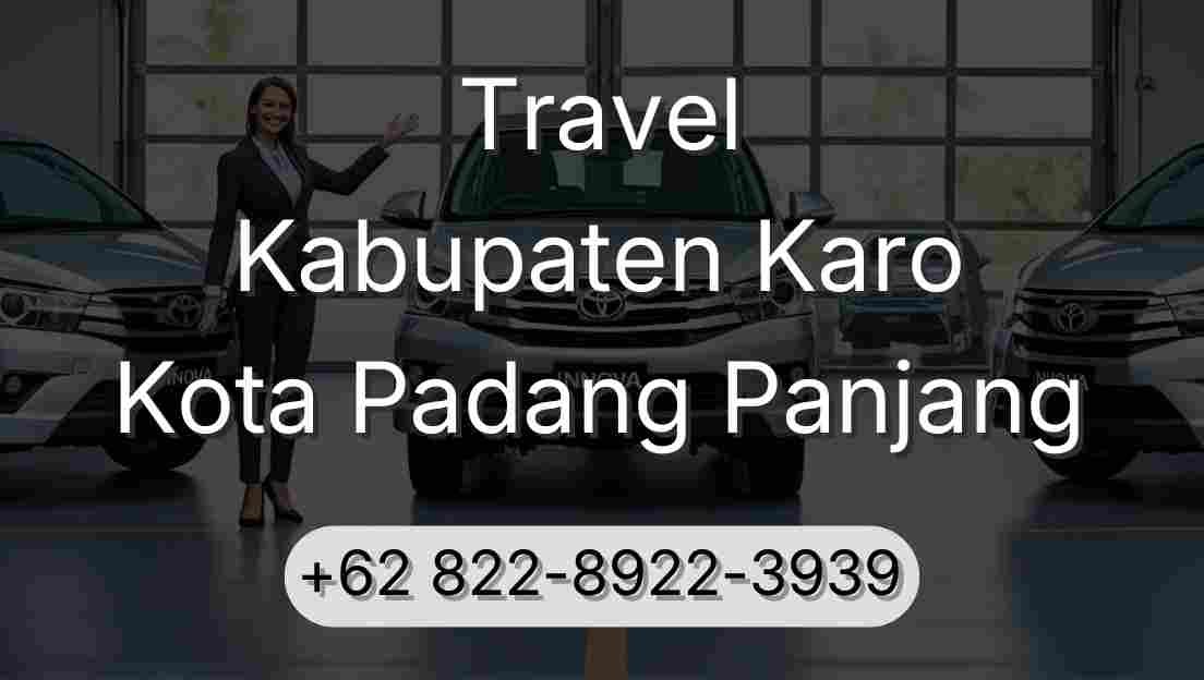 Travel Kabupaten Karo Kota Padang Panjang