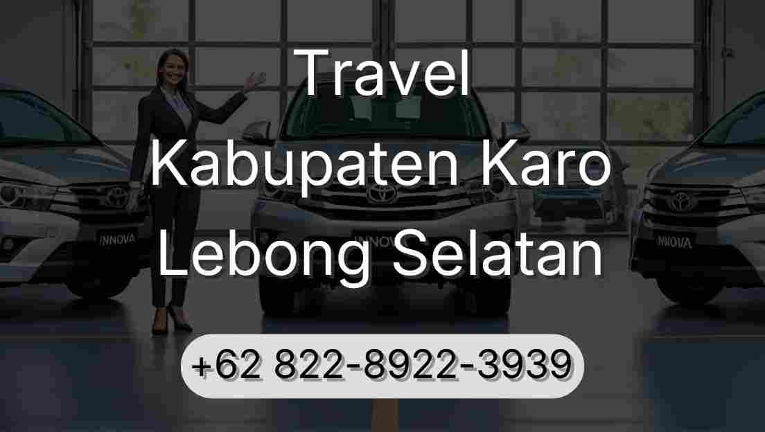 Travel Kabupaten Karo Lebong Selatan