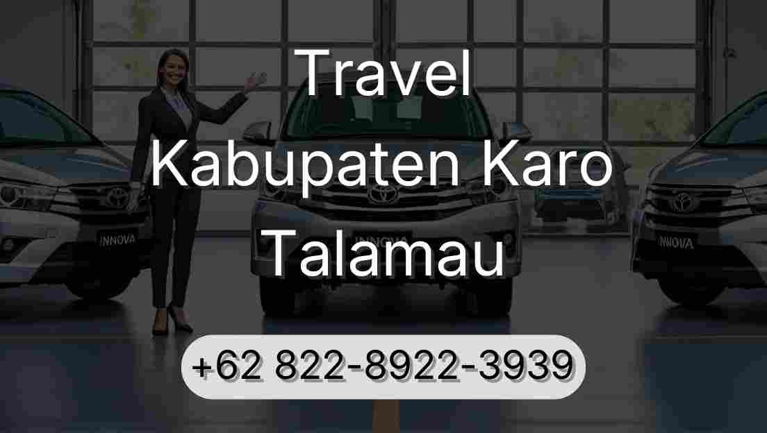 Travel Kabupaten Karo Talamau