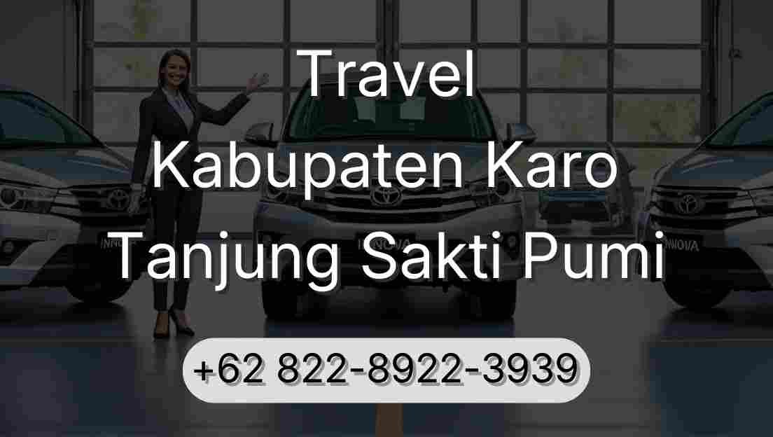 Travel Kabupaten Karo Tanjung Sakti Pumi