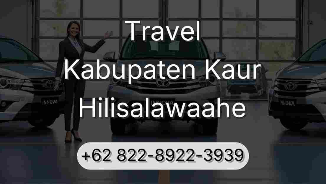 Travel Kabupaten Kaur Hilisalawaahe
