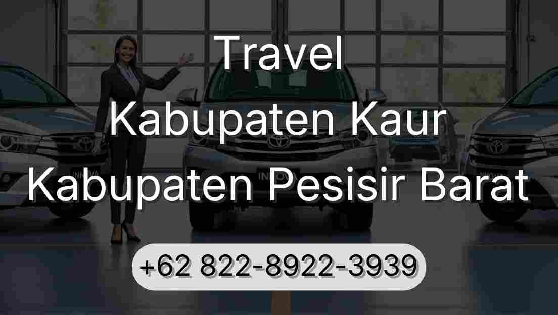 Travel Kabupaten Kaur Kabupaten Pesisir Barat