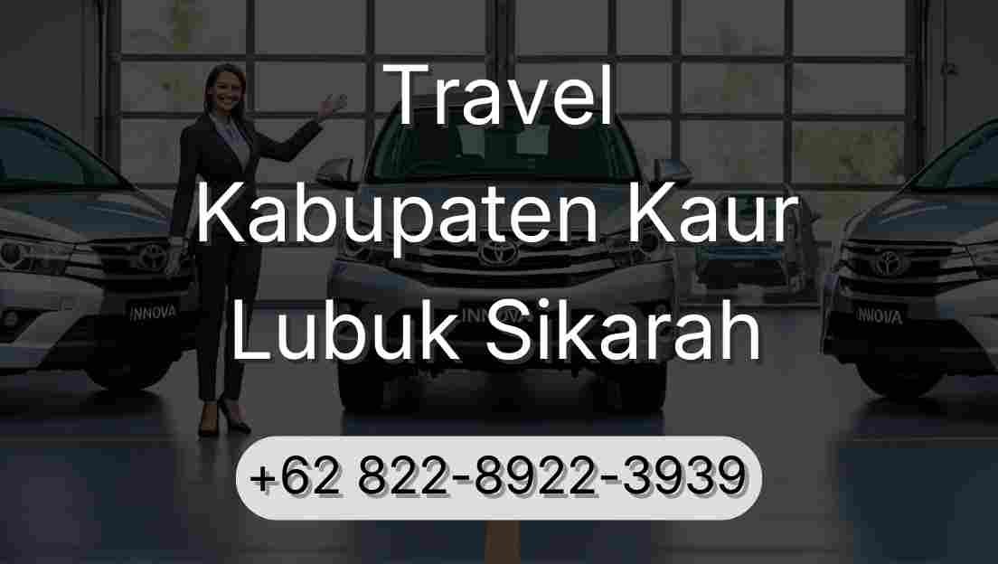 Travel Kabupaten Kaur Lubuk Sikarah