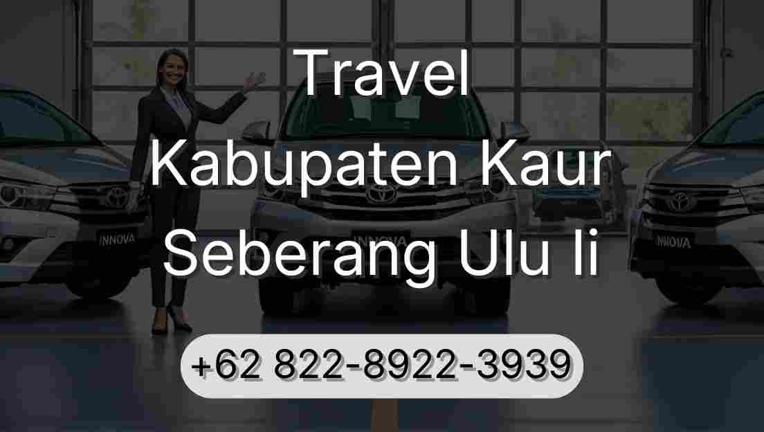 Travel Kabupaten Kaur Seberang Ulu Ii