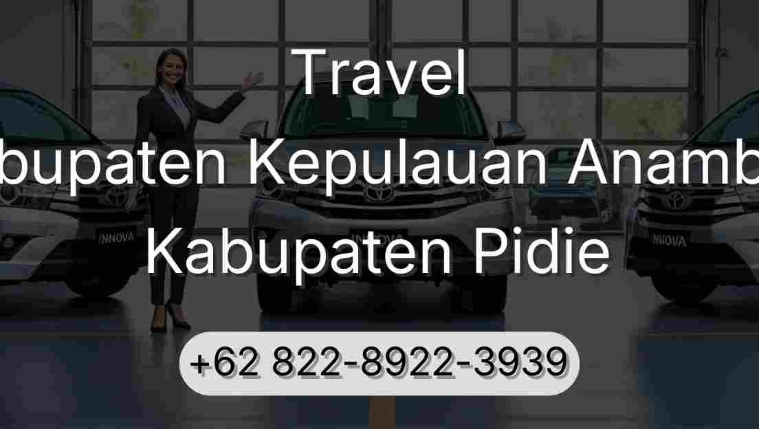 Travel Kabupaten Kepulauan Anambas Kabupaten Pidie