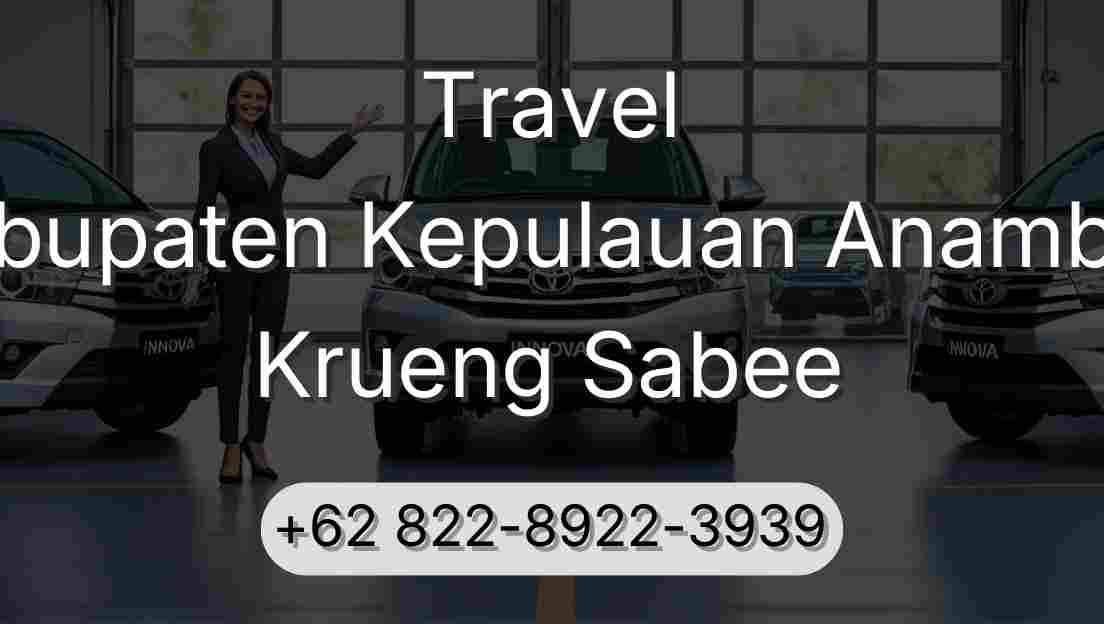 Travel Kabupaten Kepulauan Anambas Krueng Sabee
