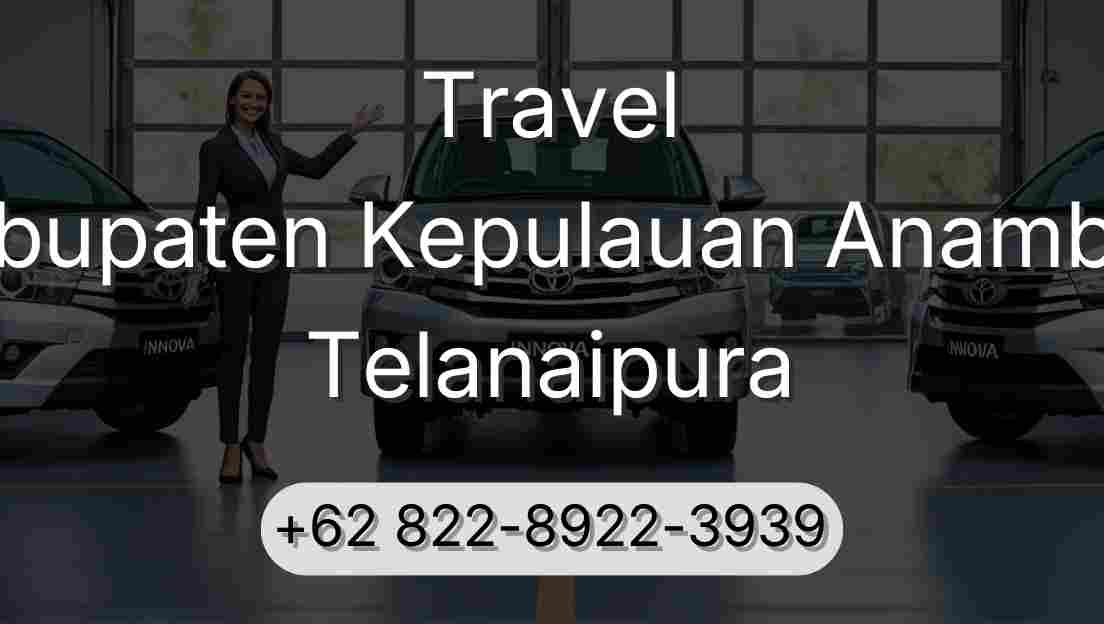 Travel Kabupaten Kepulauan Anambas Telanaipura