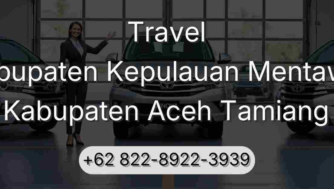 Travel Kabupaten Kepulauan Mentawai Kabupaten Aceh Tamiang