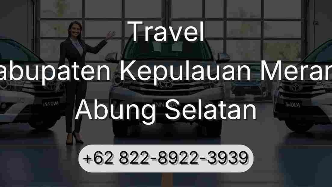 Travel Kabupaten Kepulauan Meranti Abung Selatan