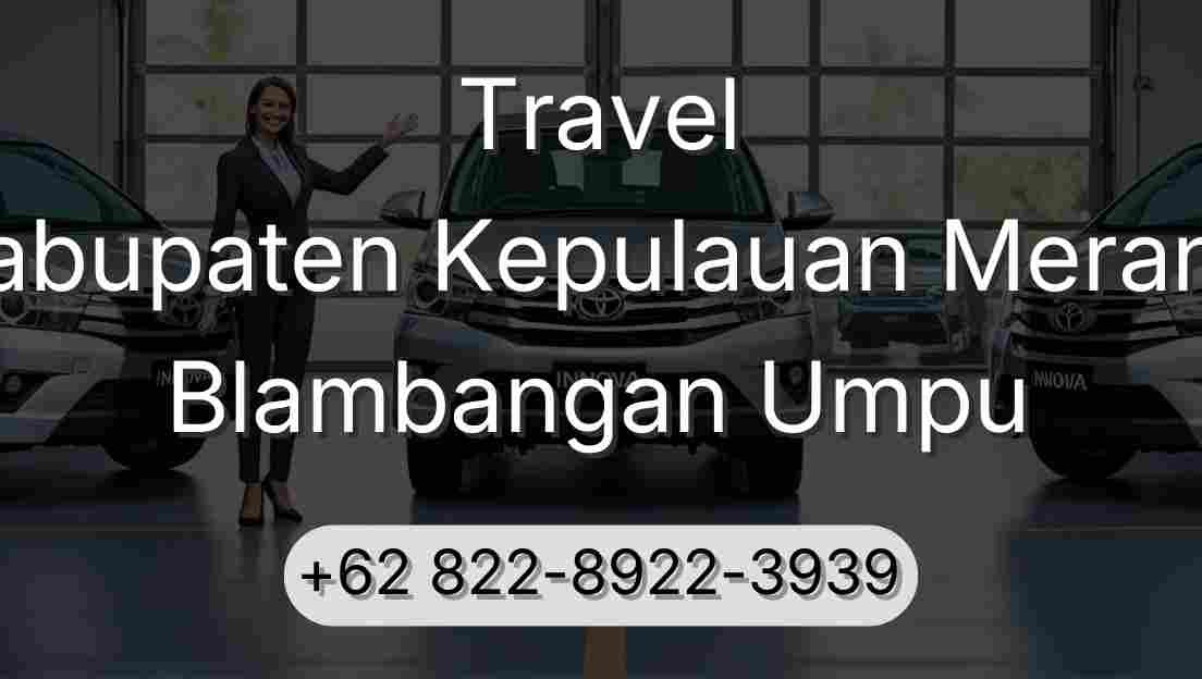 Travel Kabupaten Kepulauan Meranti Blambangan Umpu