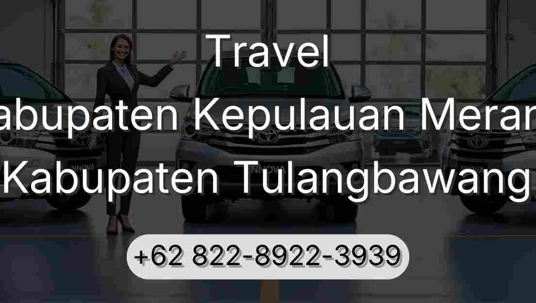 Travel Kabupaten Kepulauan Meranti Kabupaten Tulangbawang