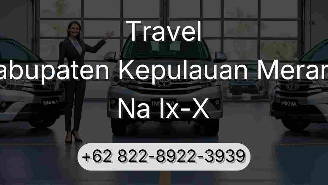 Travel Kabupaten Kepulauan Meranti Na Ix-X