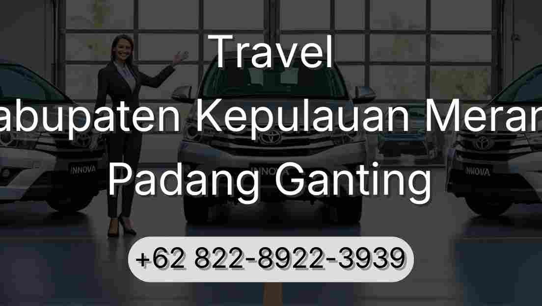 Travel Kabupaten Kepulauan Meranti Padang Ganting