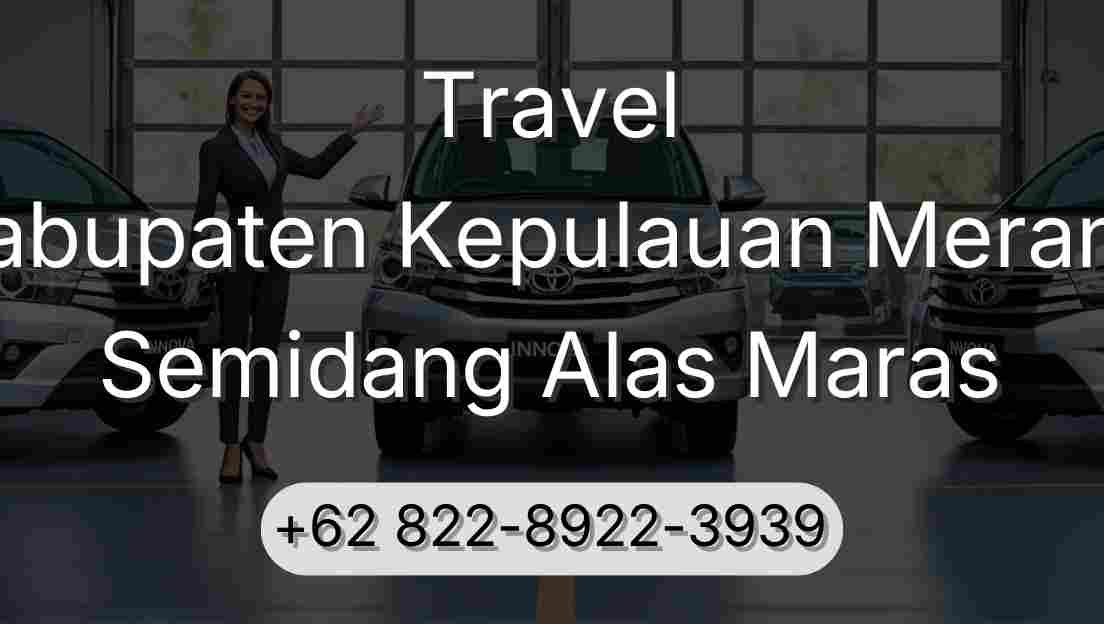 Travel Kabupaten Kepulauan Meranti Semidang Alas Maras